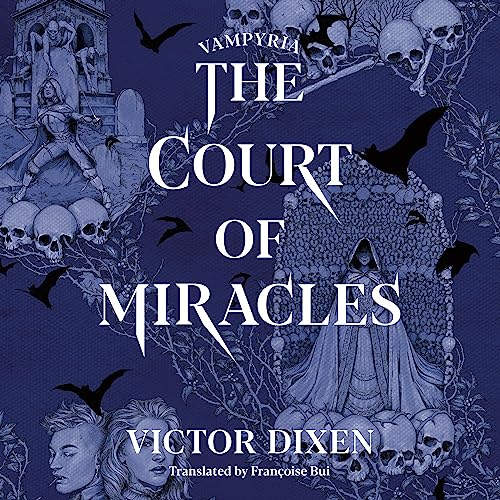 The Court of Miracles : Victor Dixen, Françoise Bui - translator episode artwork