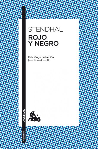 Rojo y negro: Edición y traducción de Juan Bravo Castillo (Clásica) Rojo y negro: Edición y traducción de Juan Bravo Castillo (Clásica)