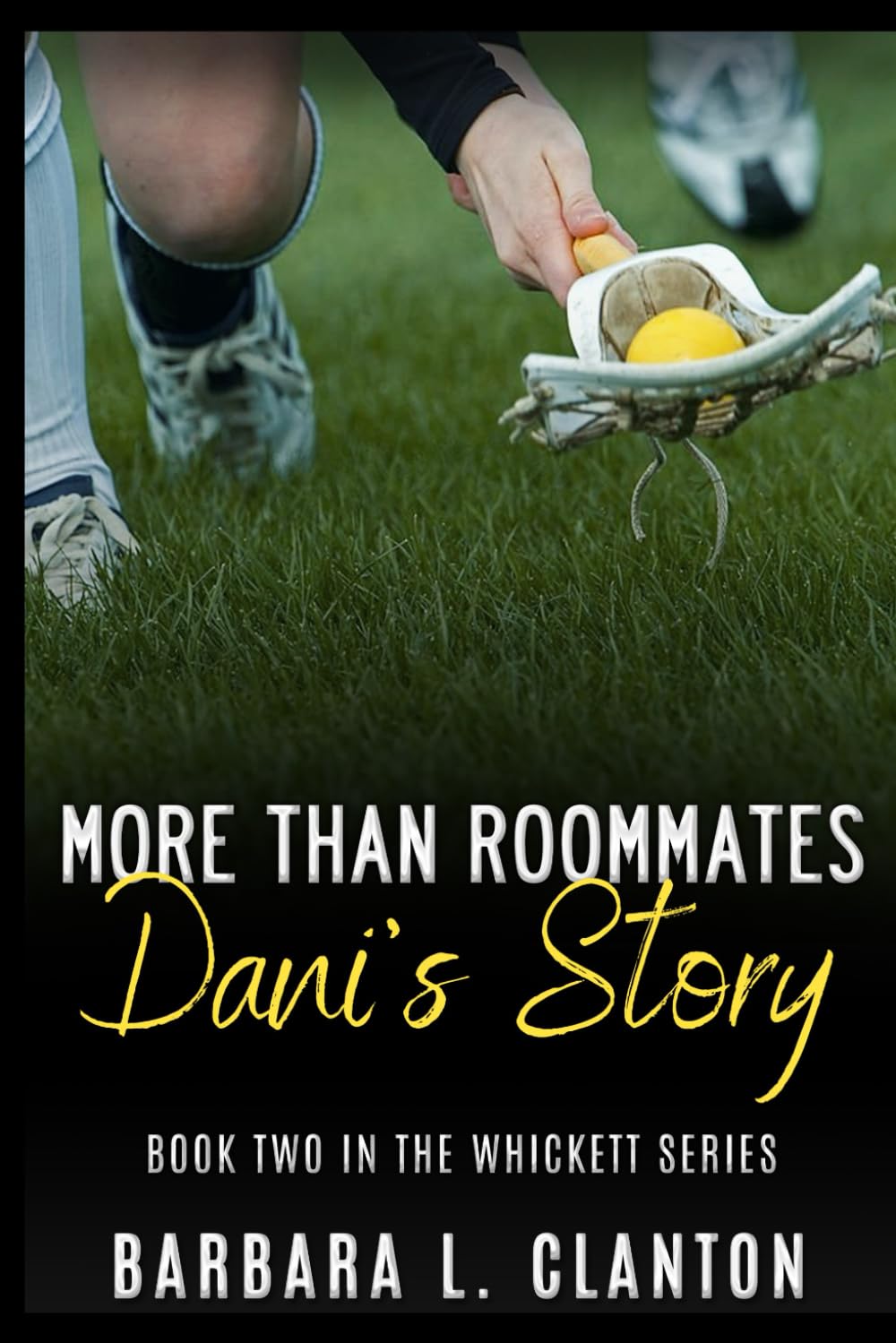More Than Roommates: Dani's Story: Book Two in the Whickett Series: 2