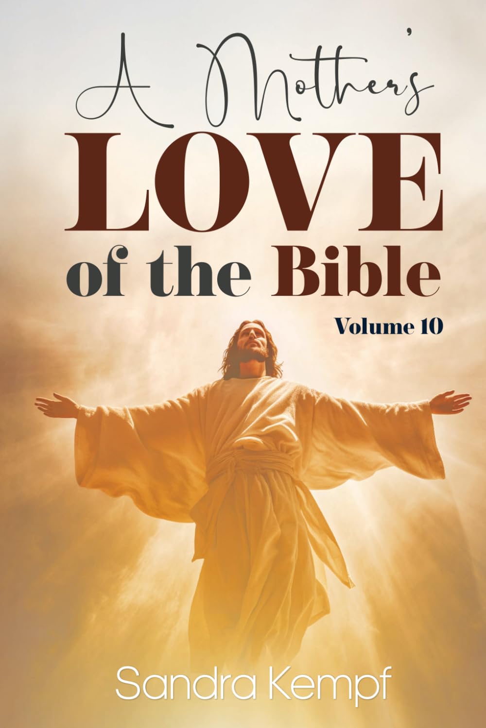 A Mother’s Love of the Bible Volume 10