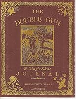 The Double Gun & Single Shot Journal, Volume Twenty, Issue 3, Autumn 2009 B06W9JMB9T Book Cover