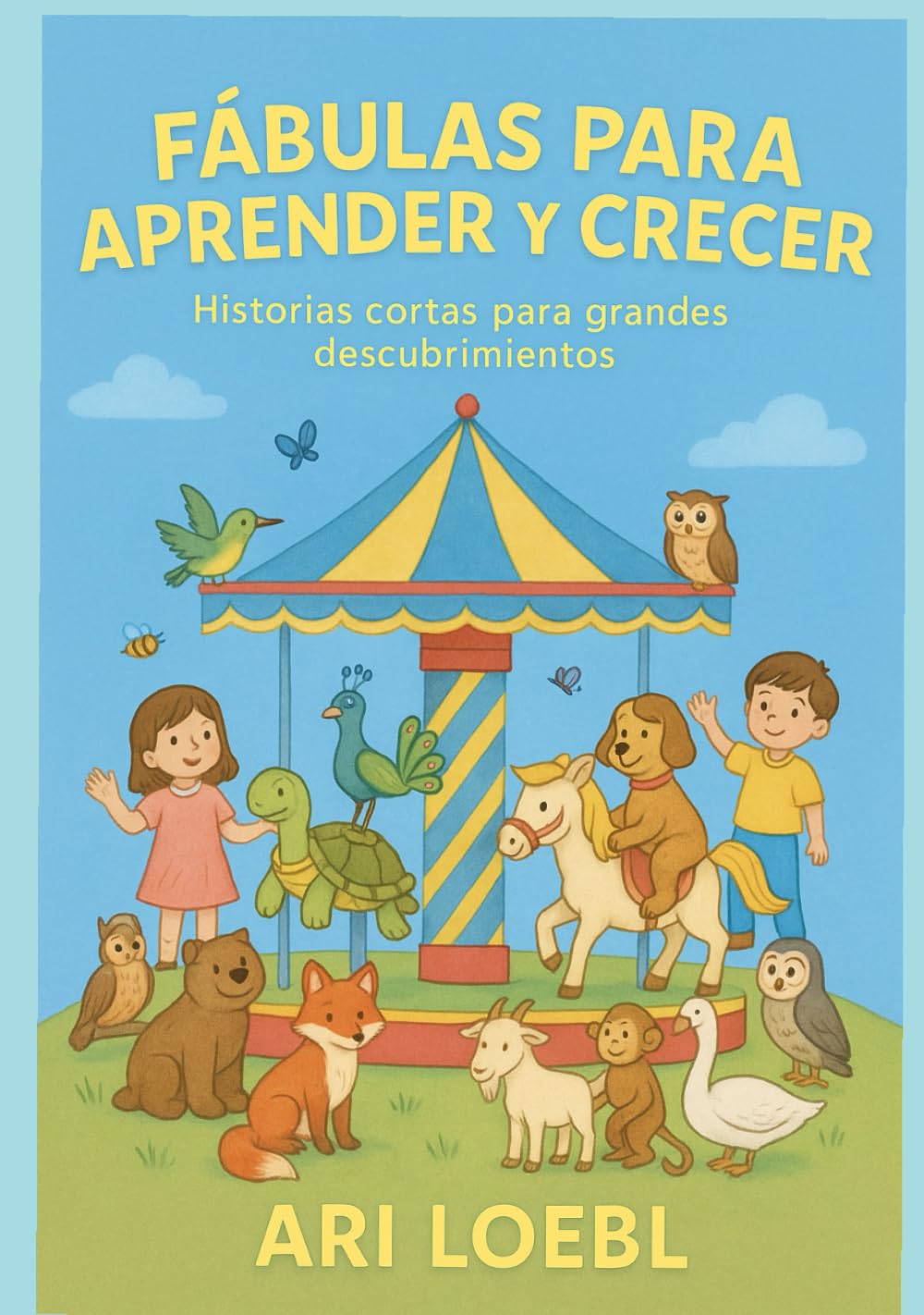 FABULAS PARA APRENDER Y CRECER: Historias Cortas para Grandes Descubrimientos