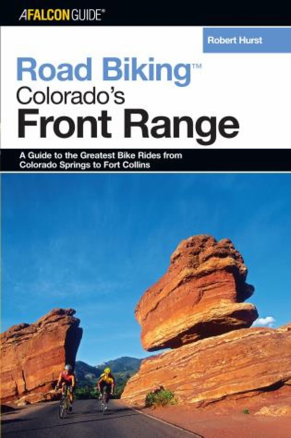 Road Biking™ Colorado's Front Range (Road Biking Series)