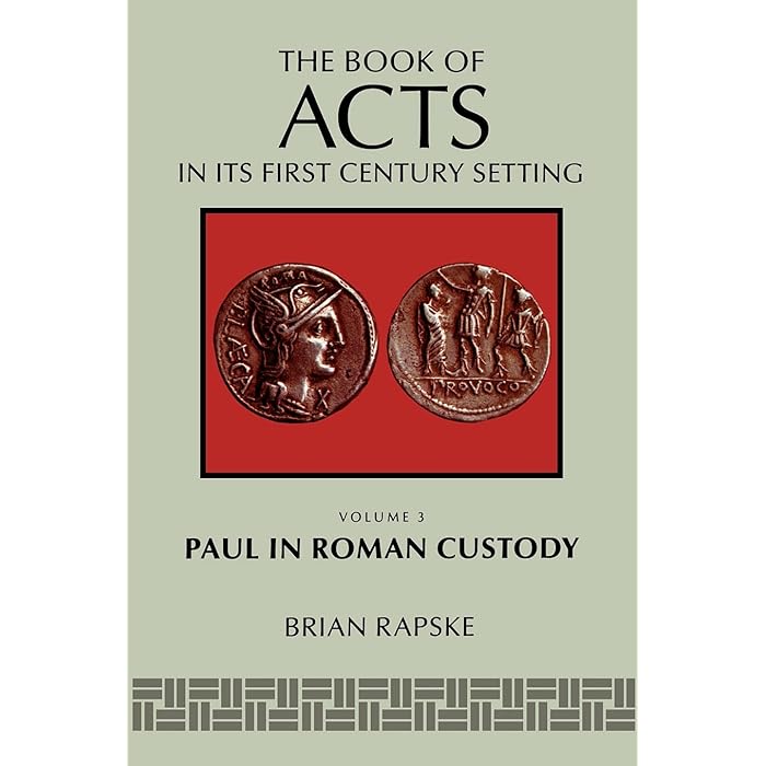 Buy The Book of Acts and Paul in Roman Custody (Book of Acts in Its