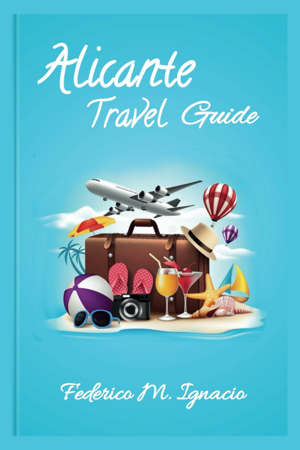 Alicante Travel Guide: From Ancient Walls to Modern Marvels - A Journey Through Time