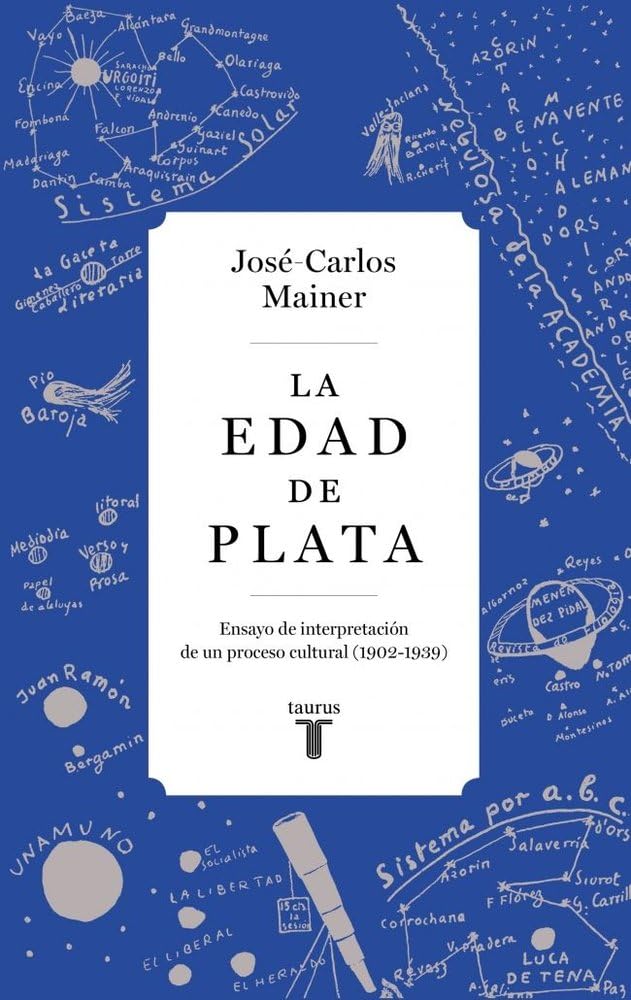 La Edad de Plata: Ensayo de interpretación de un proceso cultural (1902-1939) (Historia)