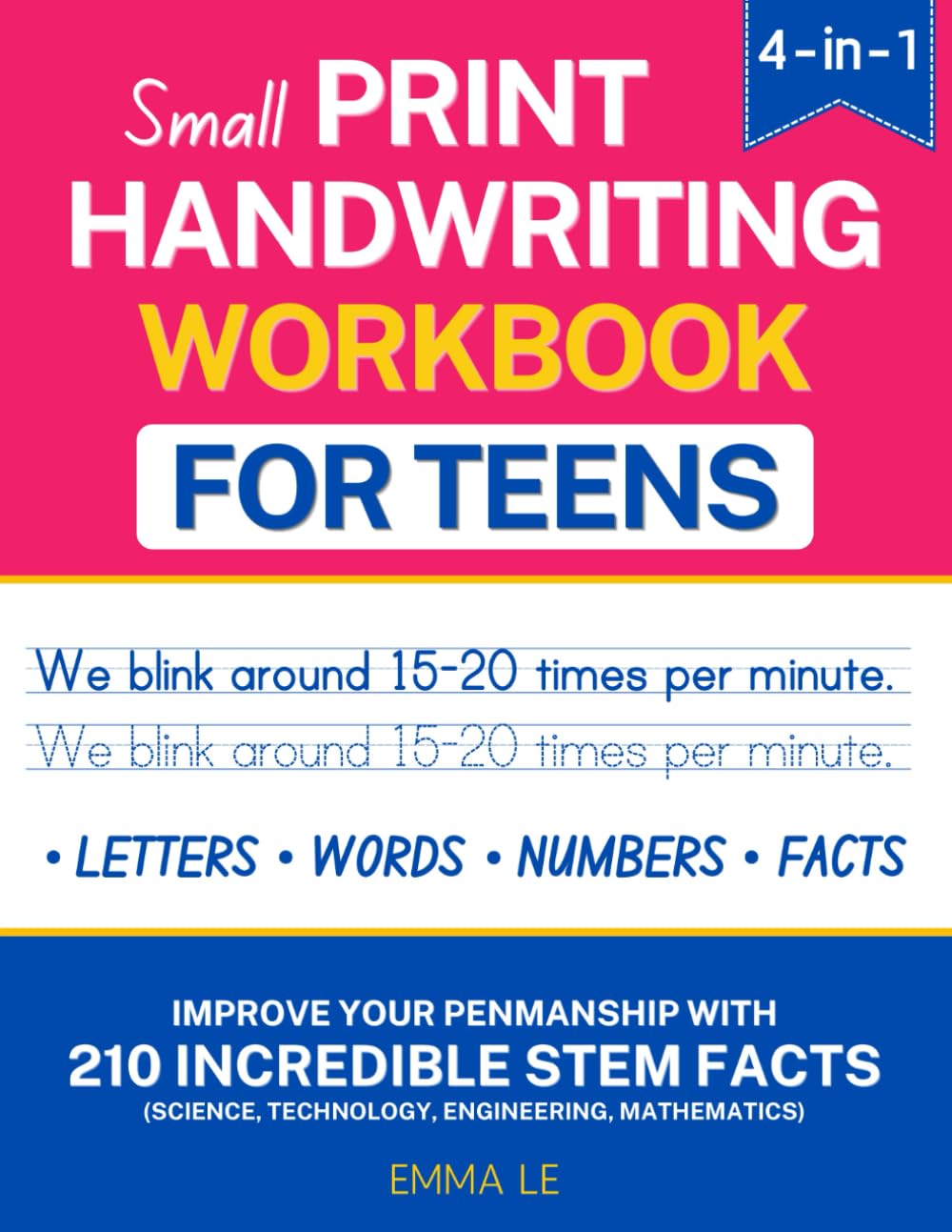 Small Print Handwriting Workbook for Teens: Improve Your Penmanship and Writing Skills with 210 Incredible STEM Facts
