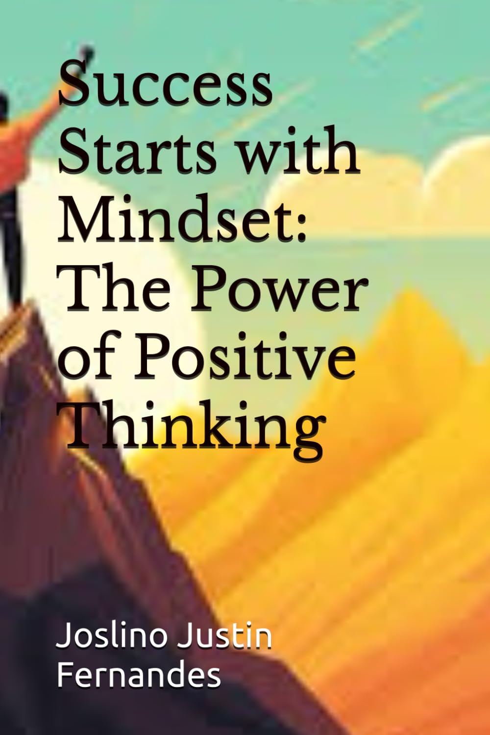 Success Starts with Mindset: The Power of Positive Thinking