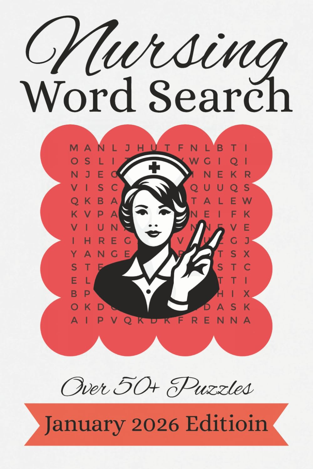 Nursing Word Search: Word Search Puzzles for Nurses | 6x9 Inches, 110 Pages | 50+ Puzzles | Solutions Included: Relax, Unwind, and Have Fun with Nursing Puzzles to Challenge Your Mind