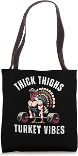 Thick Thighs Turkey vibes gym thanksgiving muscle turkey Tote Bag