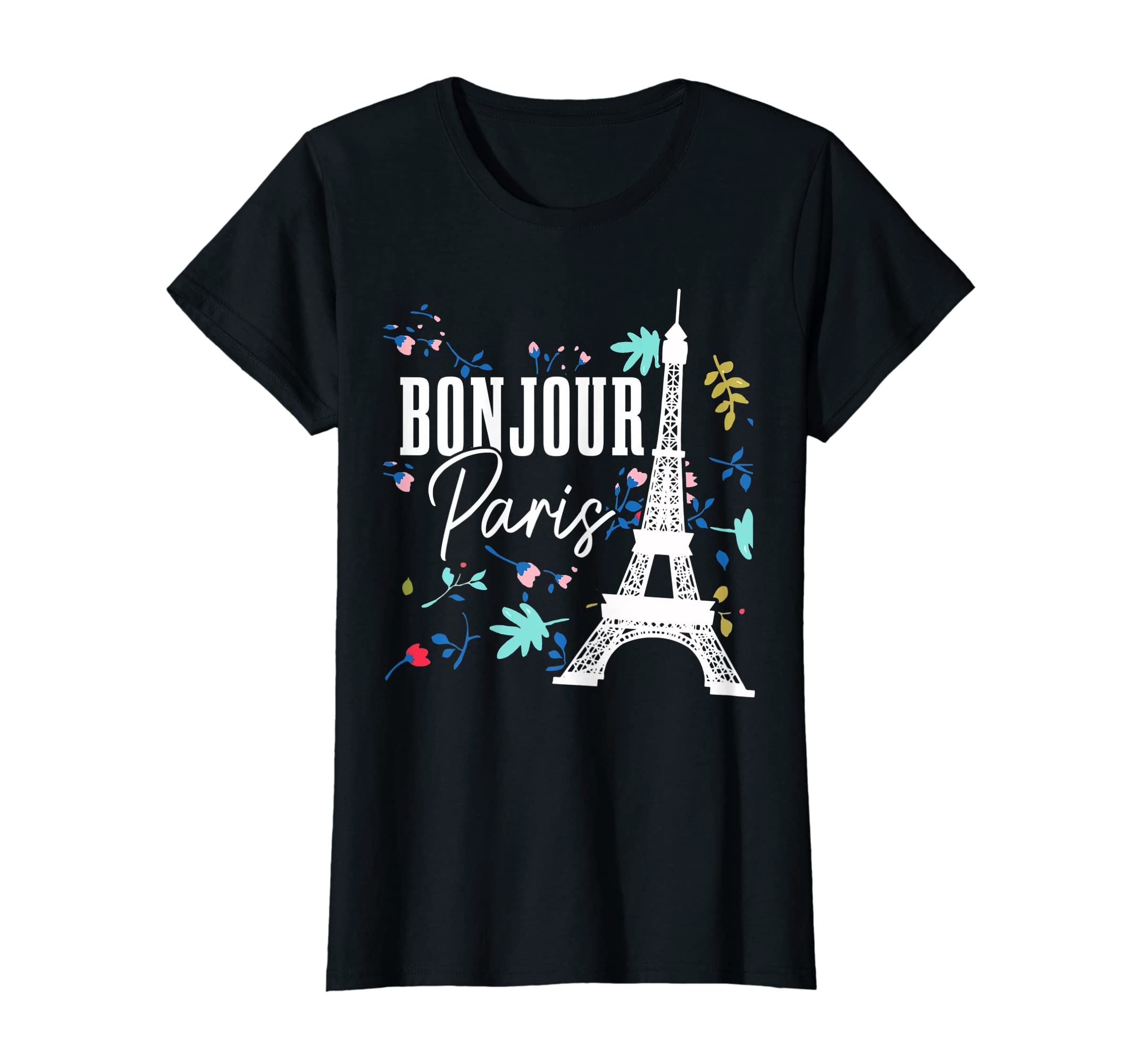 Bonjour Paris Eiffel Tower France Souvenir T-ShirtOEKO-TEX STANDARD 100