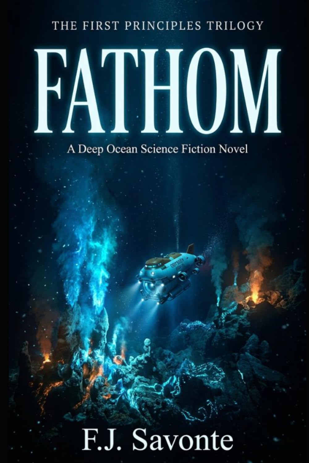 FATHOM , The First Principles Trilogy: A Deep Ocean Science Fiction Novel