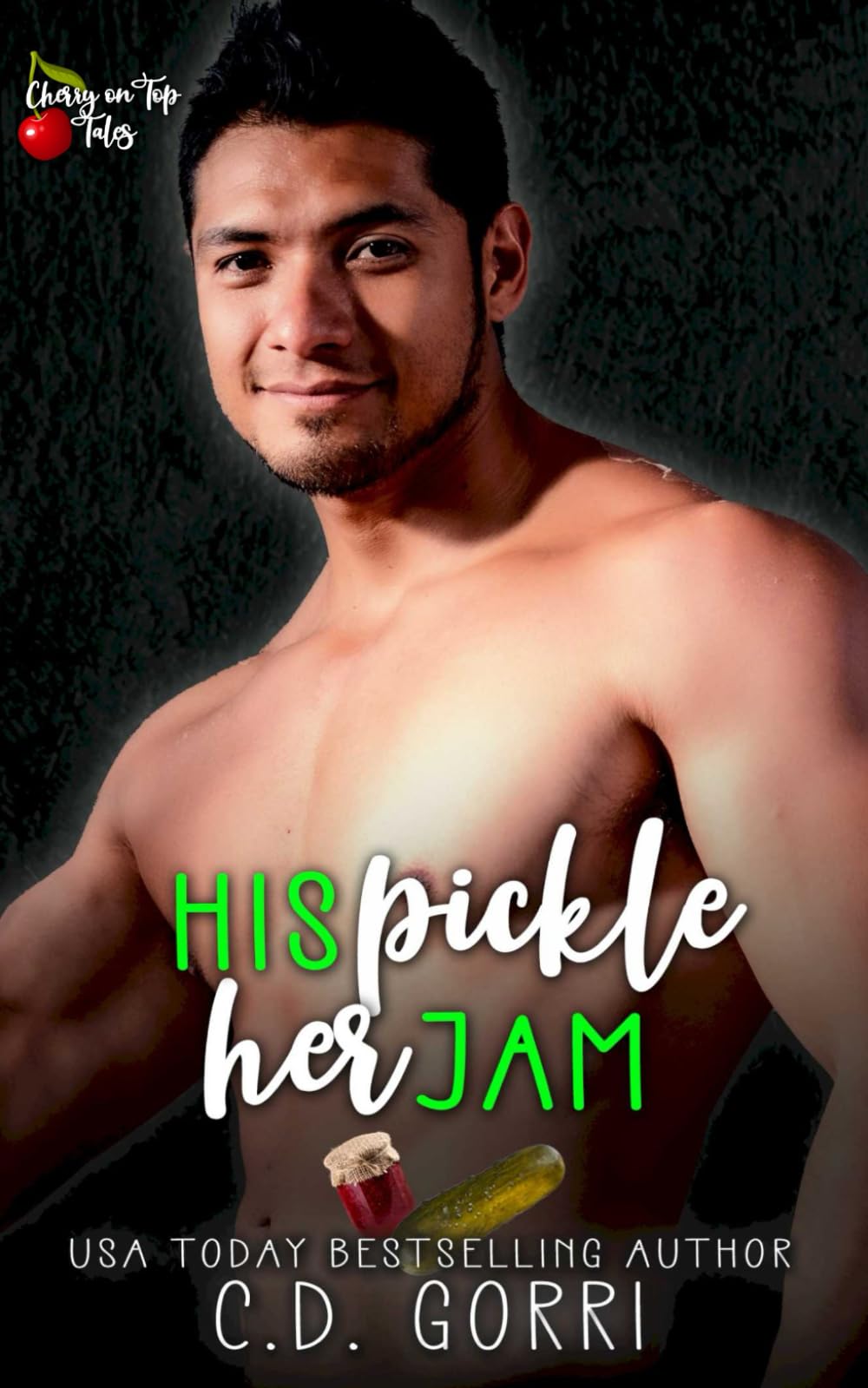 His Pickle Her Jam: A Steamy Short Contemporary Romance (Cherry On Top Tales)