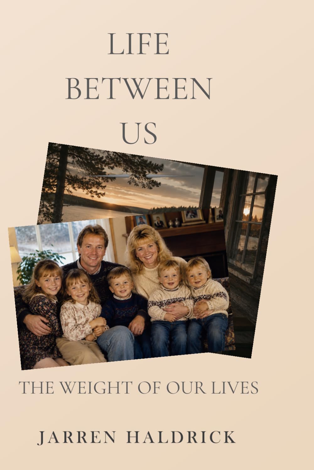 The Weight of Our Lives: A Life Between Us Novel