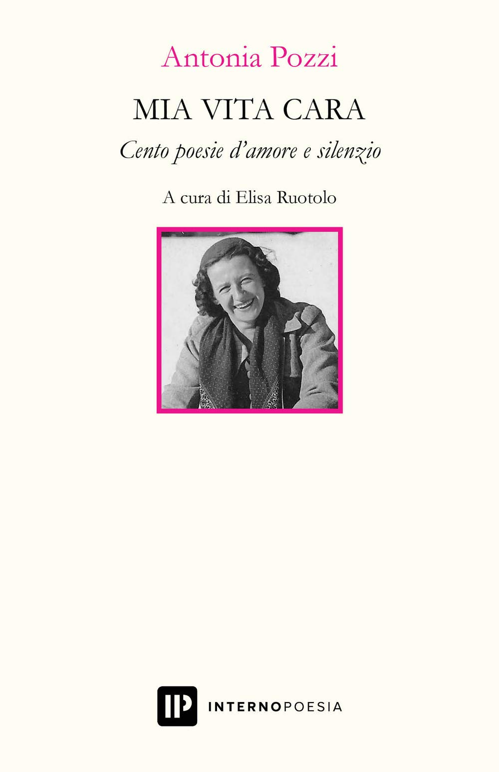 Mia Vita Cara. Cento Poesie D'amore E Silenzio - 4