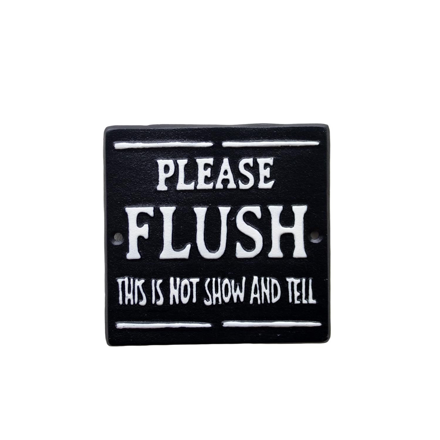 Please Flush This Is Not Show And Tell Cast Iron Wall Sign 14x14cm Funny Toilet Novelty Plaque