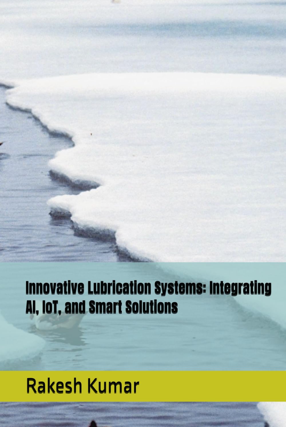 Innovative Lubrication Systems: Integrating AI, IoT, and Smart Solutions