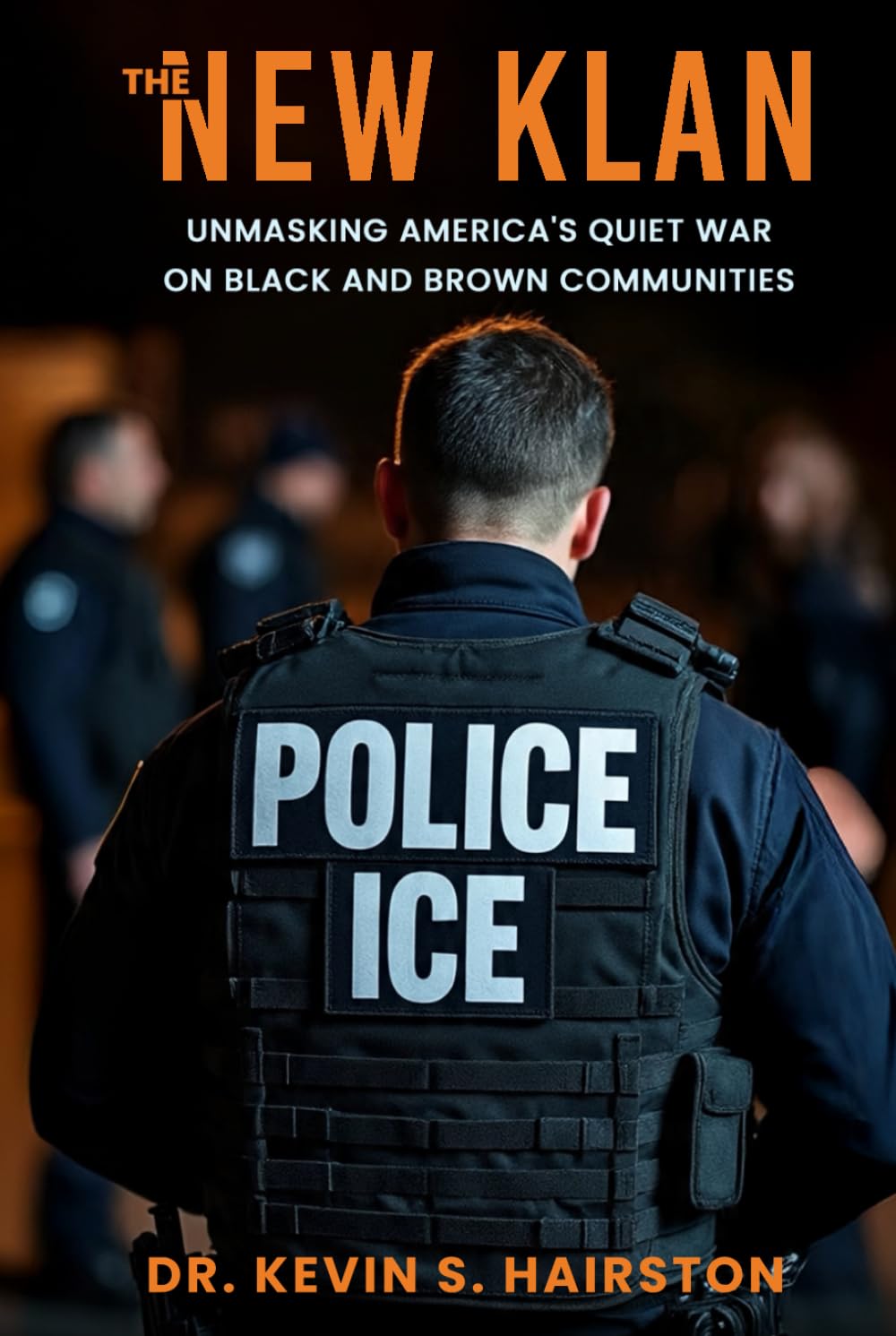 The New Klan: Unmasking America's Quiet War on Black and Brown Communities