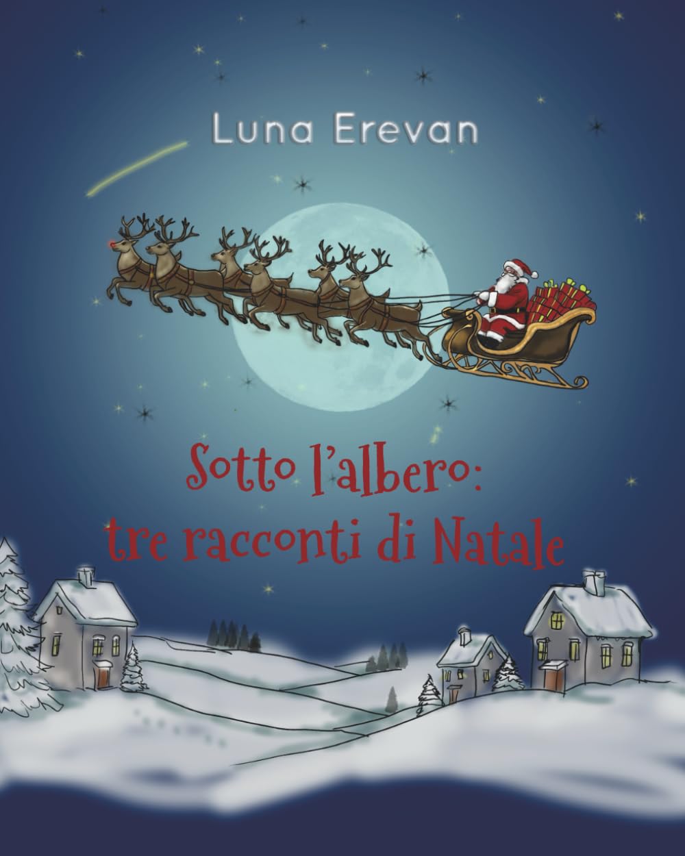 Sotto l'albero: tre racconti di natale