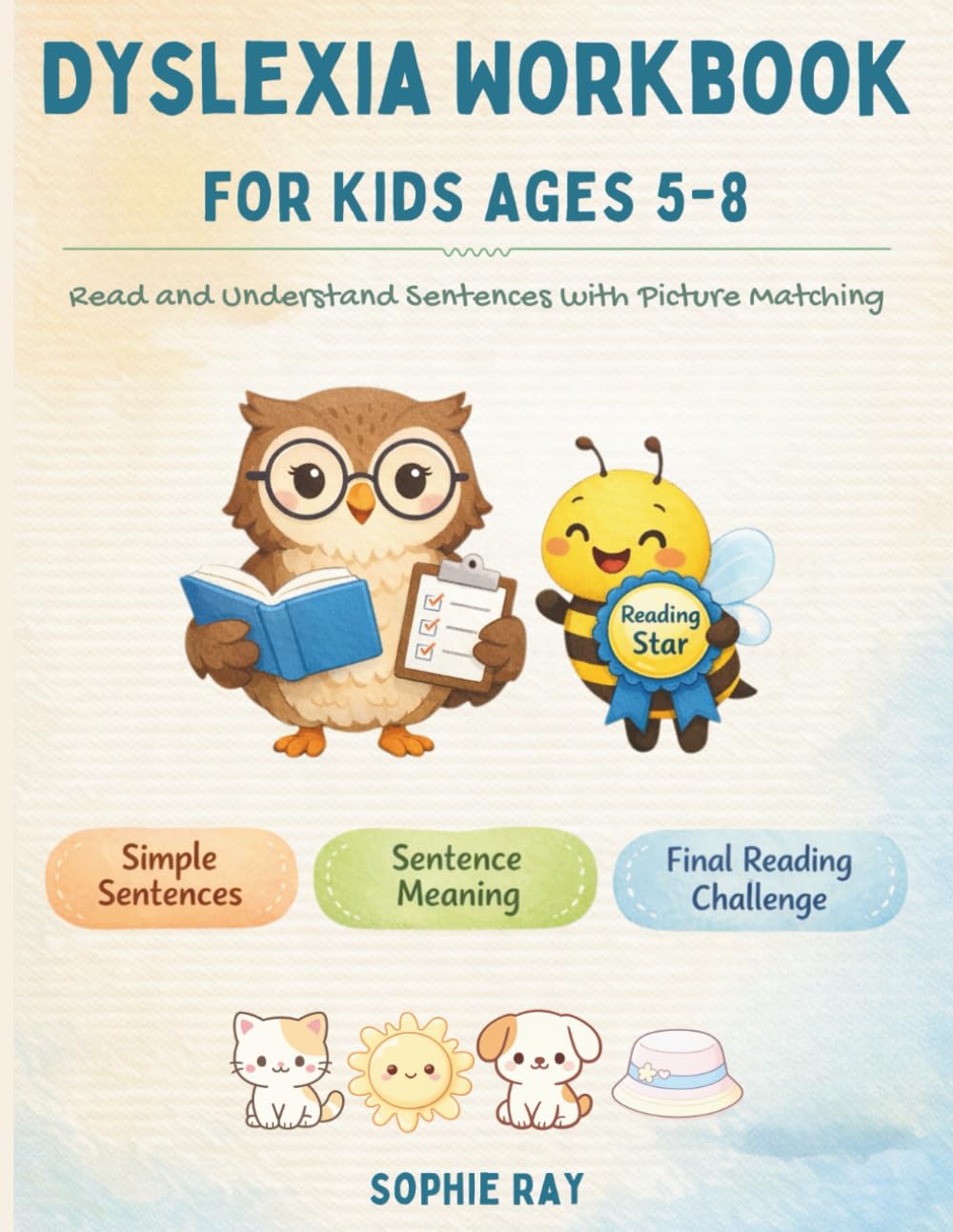 Dyslexia Workbook for Kids Ages 5–8: Read and Understand Sentences with Picture Matching, Visual Clues, and Confidence-Building Activities