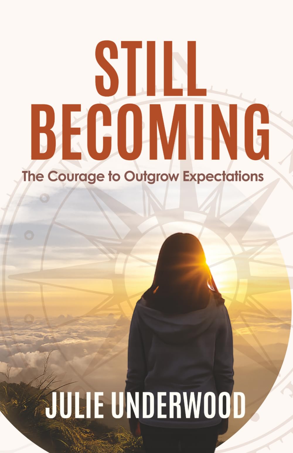 Still Becoming: The Courage to Outgrow Expectations