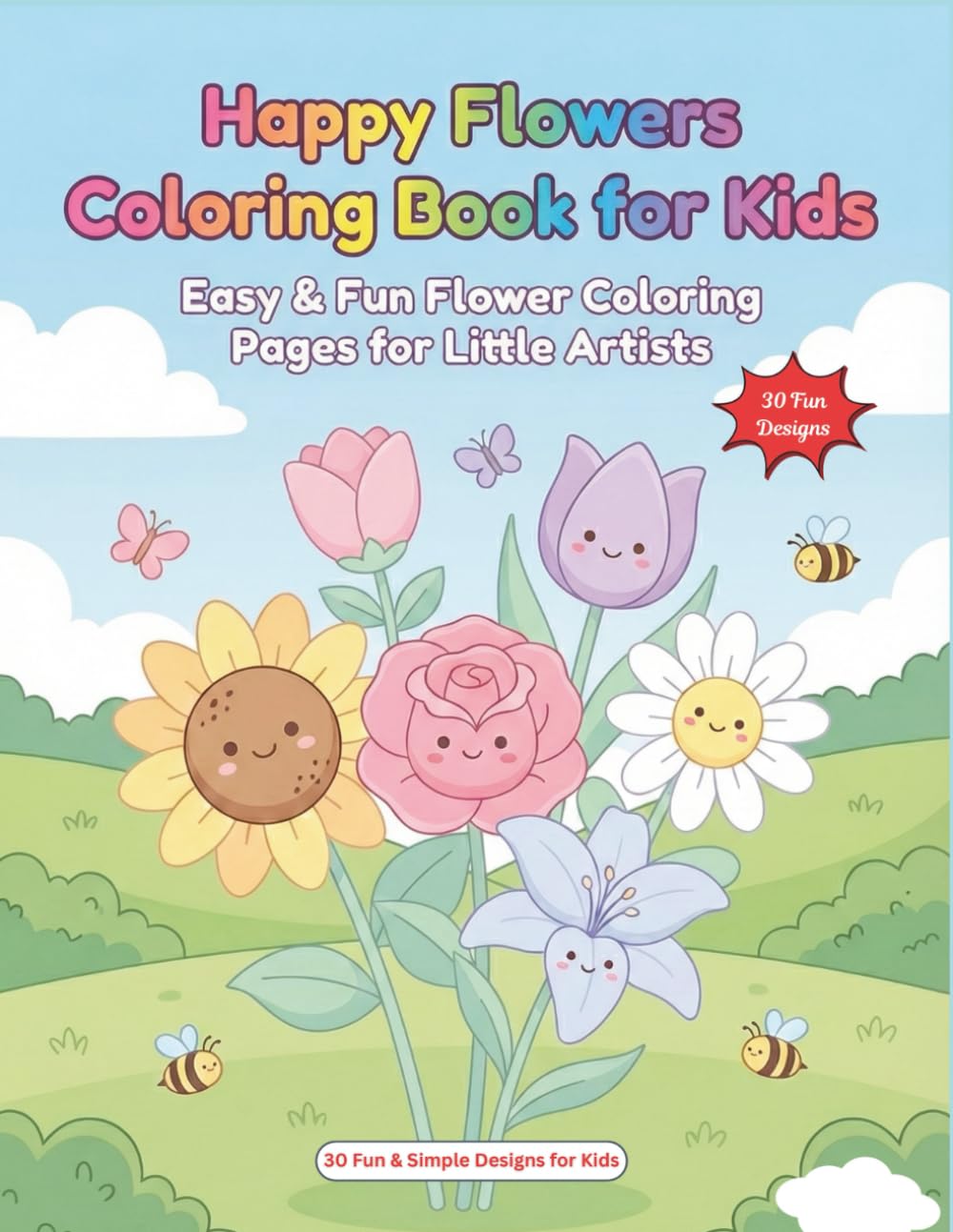 Happy Flowers Coloring Book for Kids: Easy & Fun Flower Coloring Pages for Little Artists (Insiya Kids Coloring Series)