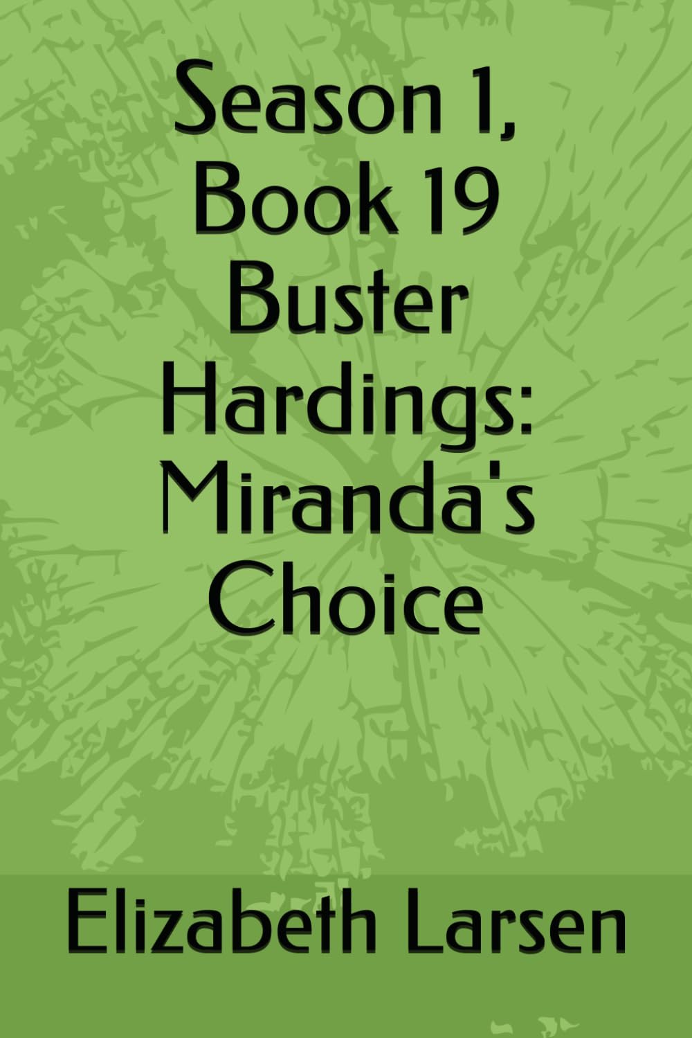 Season 1, Book 19 Buster Hardings: Miranda's Choice (13)