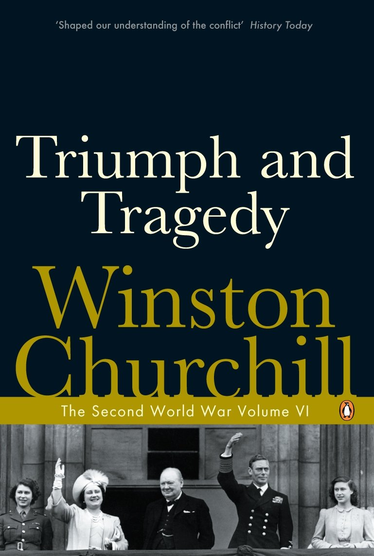 Triumph and Tragedy The Second World War by Winston Churchill (Paperback Book)
