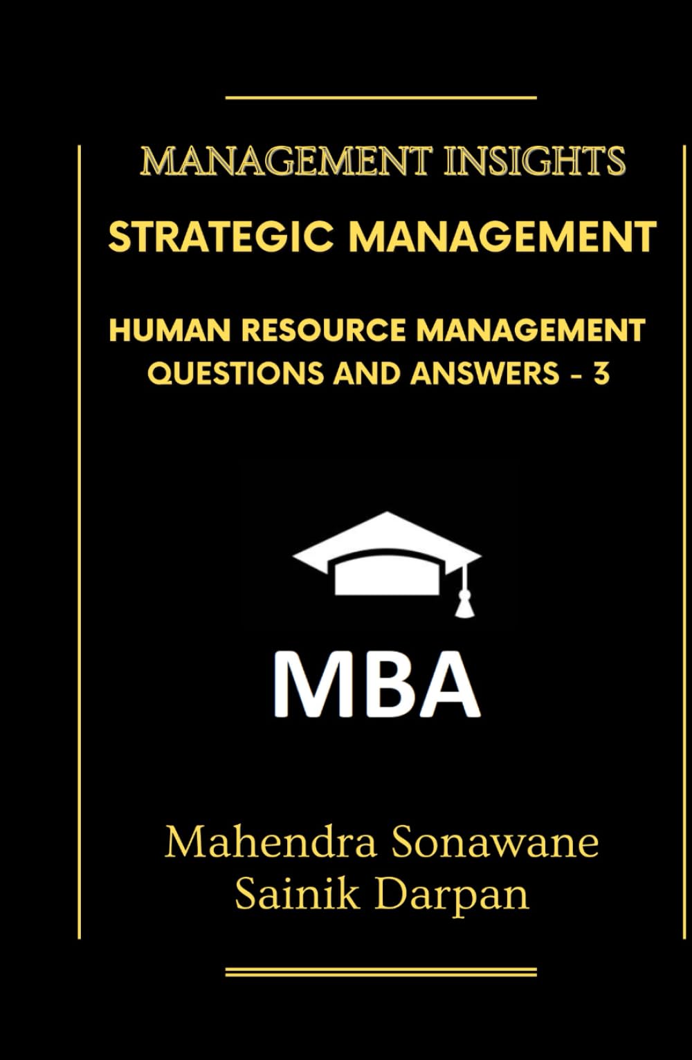 Strategic Management HRM Q&A: Human Resource Management : Questions and Answers - Part 3 (Management Journey)