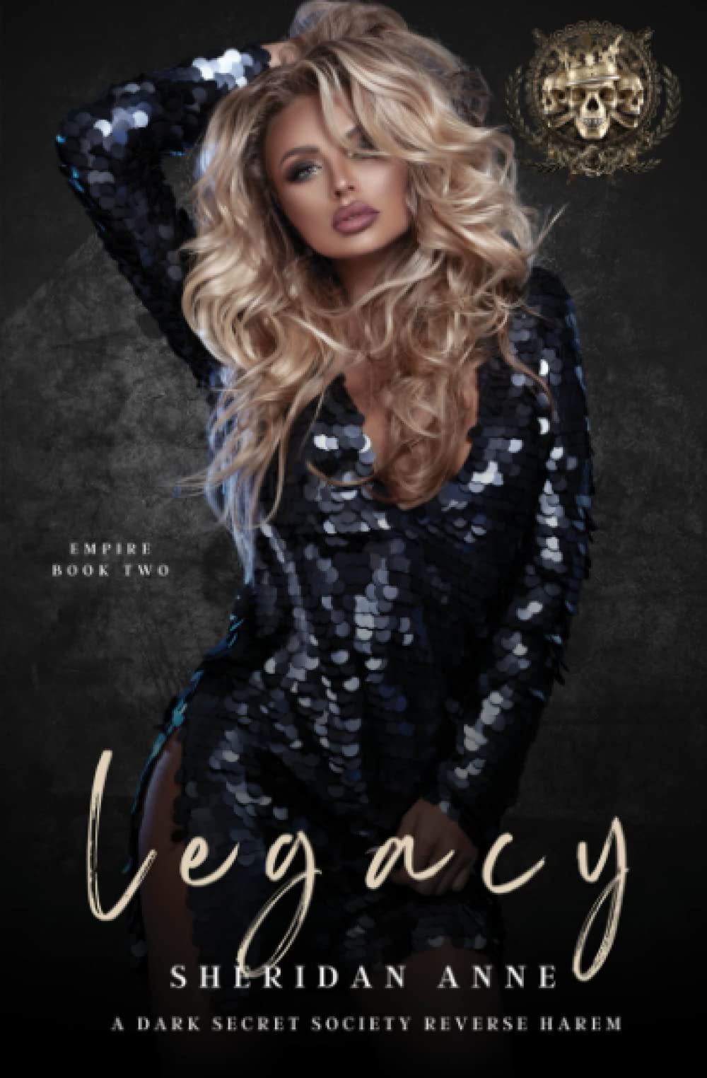 Legacy: A Dark Secret Society Reverse Harem: 2 (Empire)