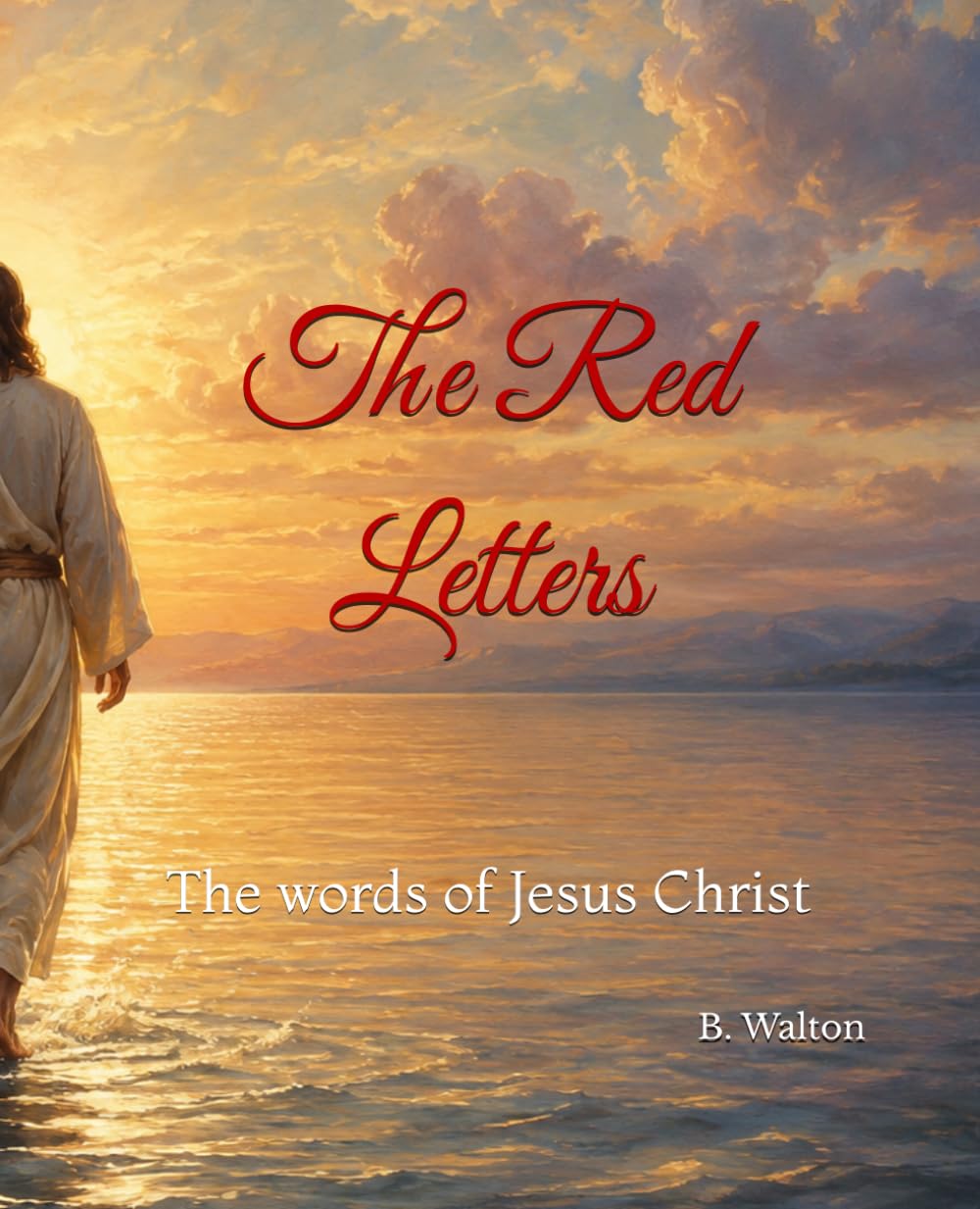 The Red Letters: The words of Jesus Christ