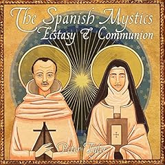 The Spanish Mystics: Ecstasy and Communion Audiolibro Por Wise Studies, Peter Tyler arte de portada