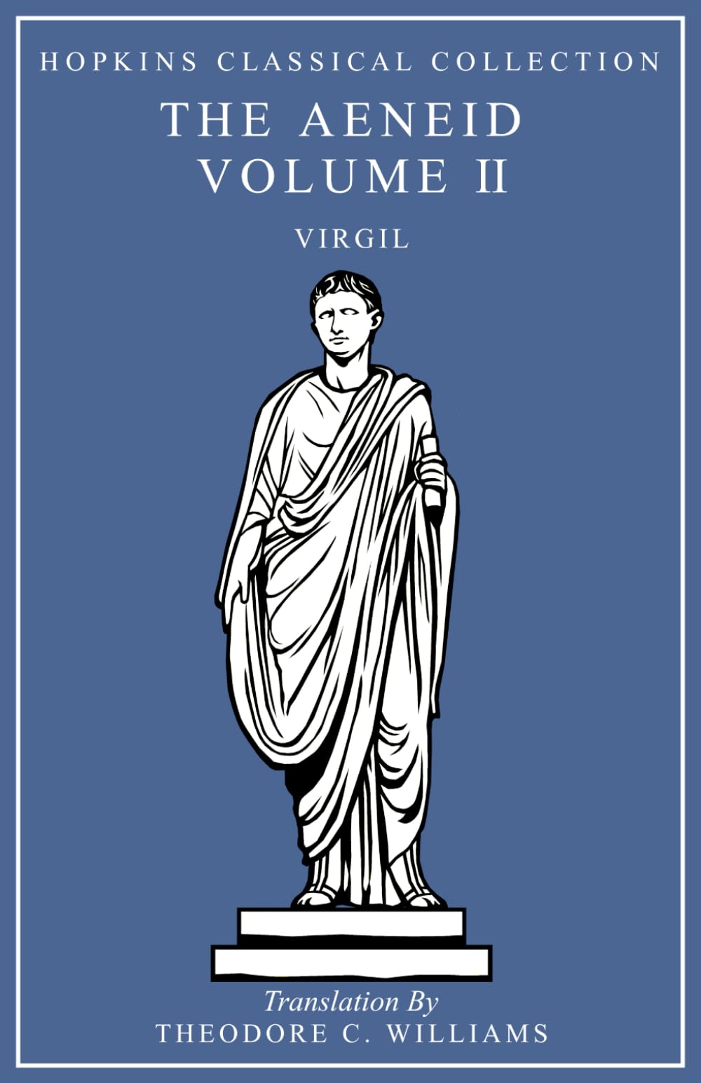 The Aeneid Volume II: Latin and English Parallel Translation (Hopkins Classical Collection)