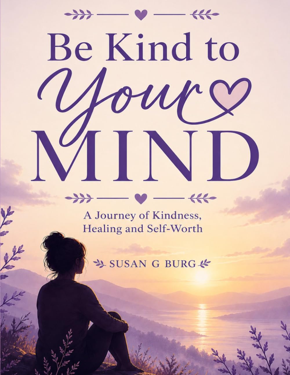 Be Kind To Your Mind
