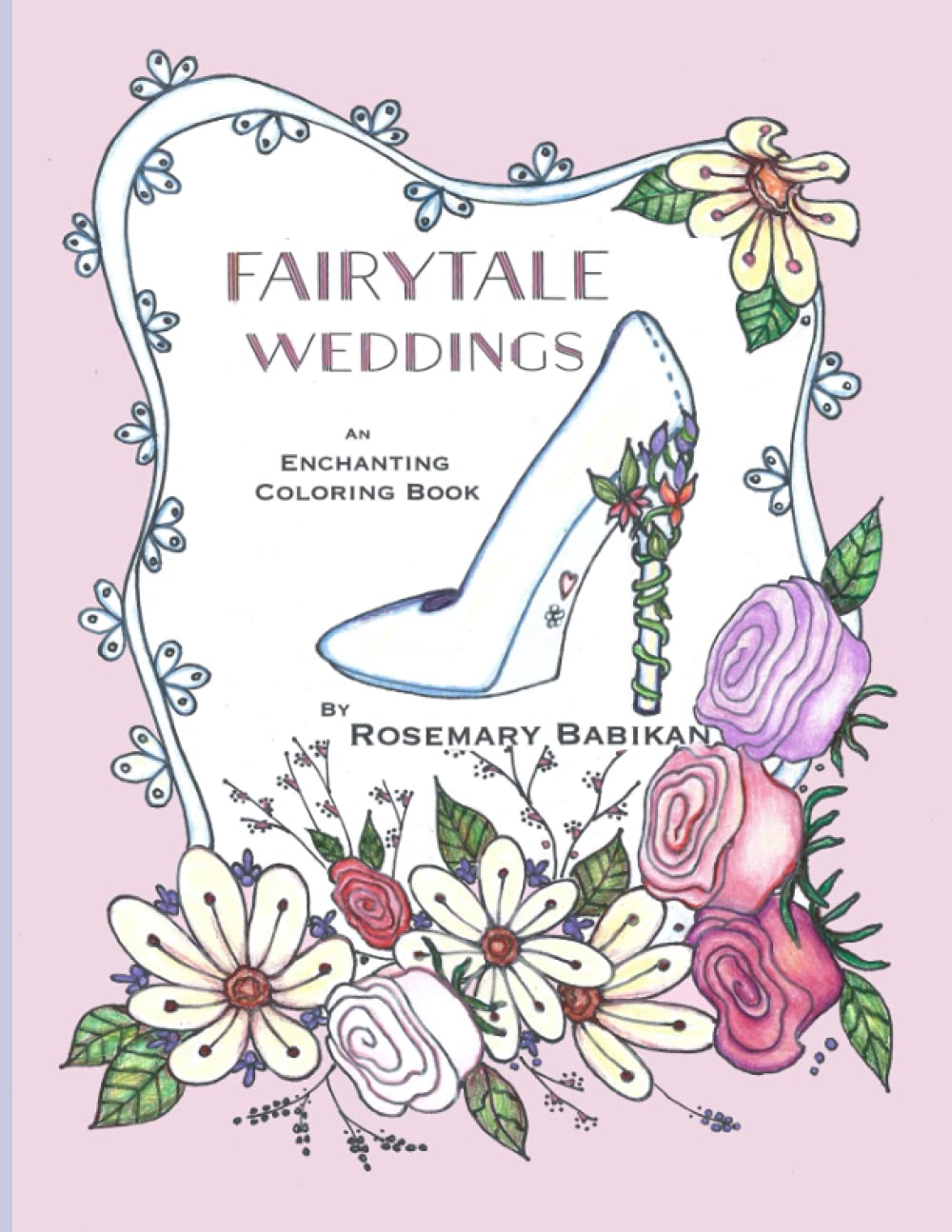 FairyTale Weddings, An Adult Coloring Book: An Enchanting Coloring Book