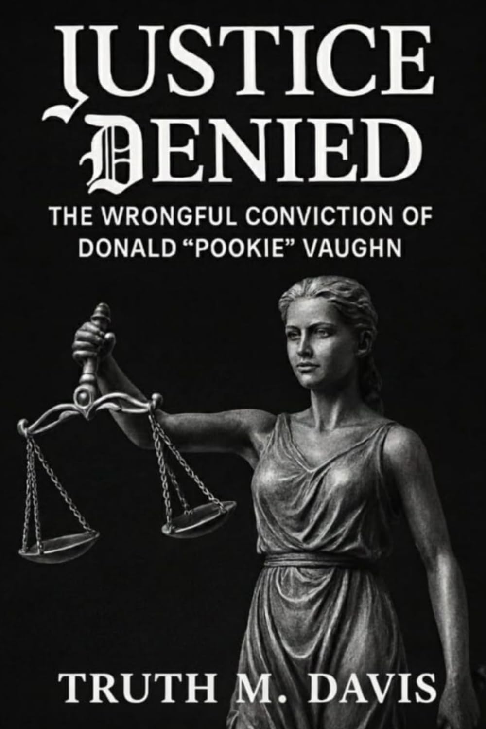 Justice Denied: The Wrongful Conviction of Donald "Pookie" Vaughn