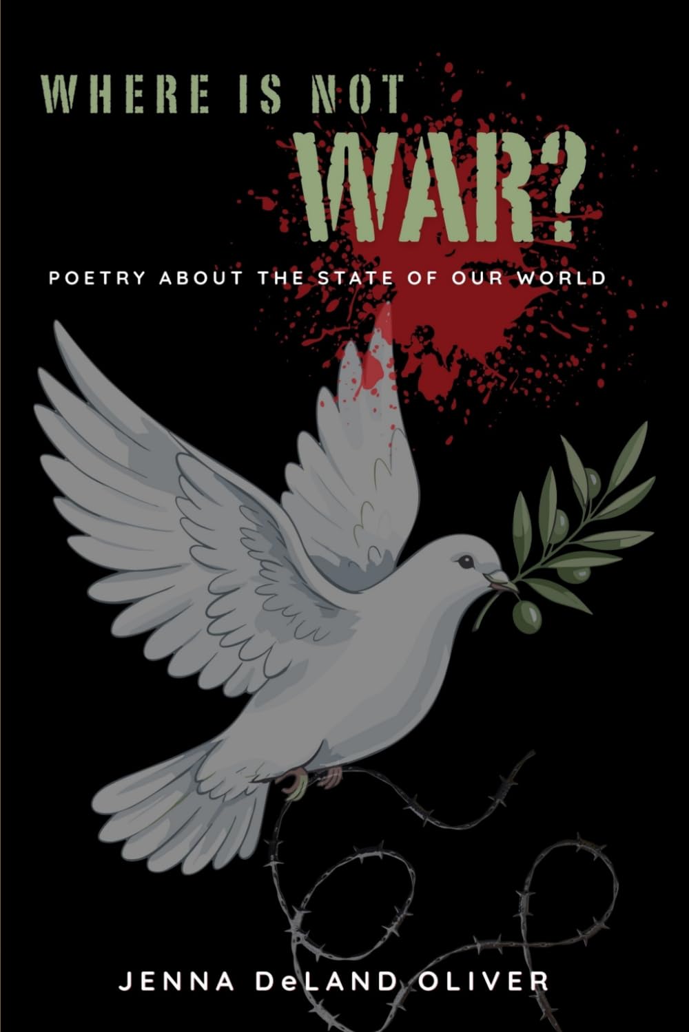 Where is Not War?: Poetry About the State of Our World