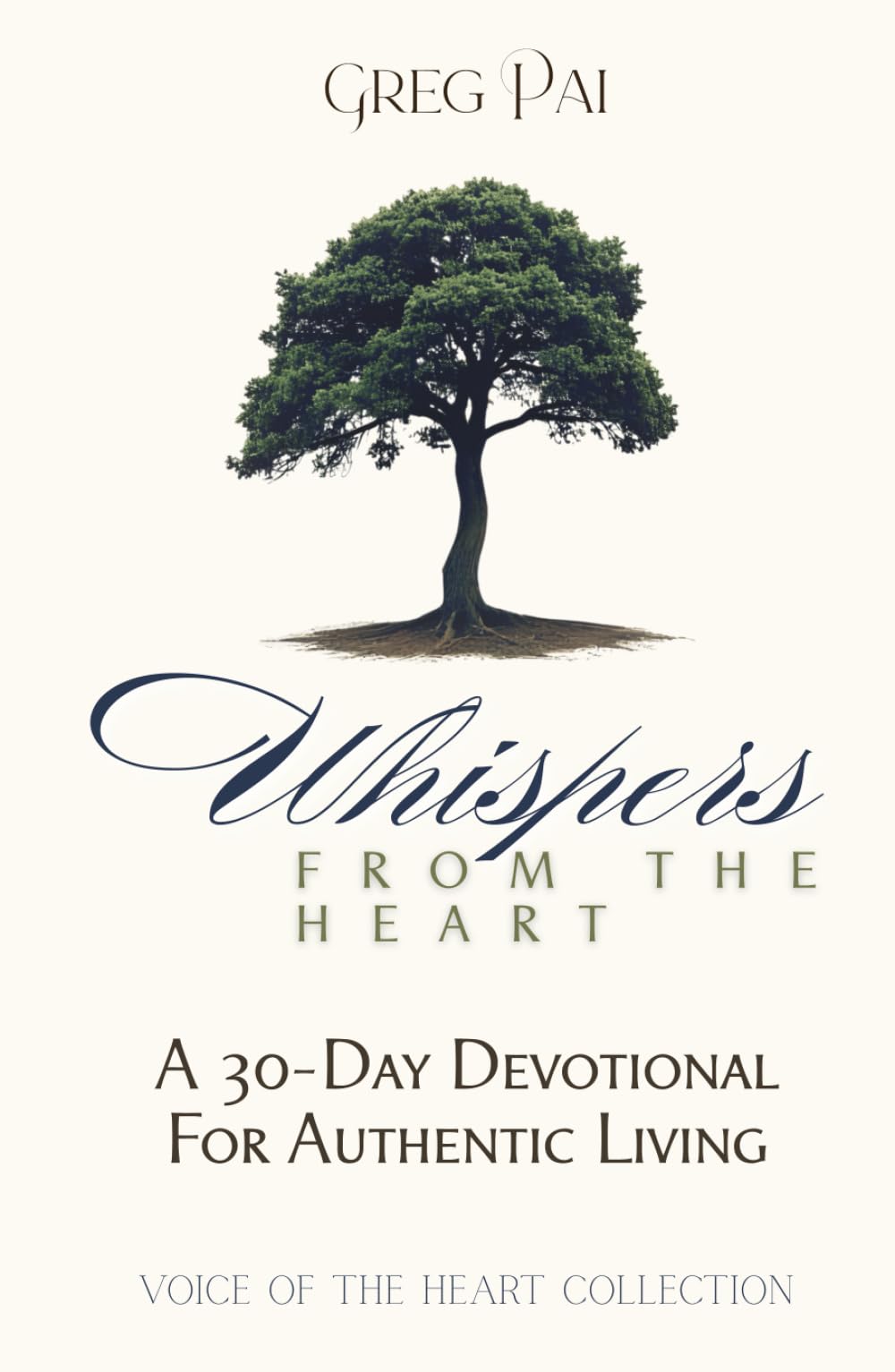 Whispers from the Heart: A 30-Day Devotional For Authentic Living
