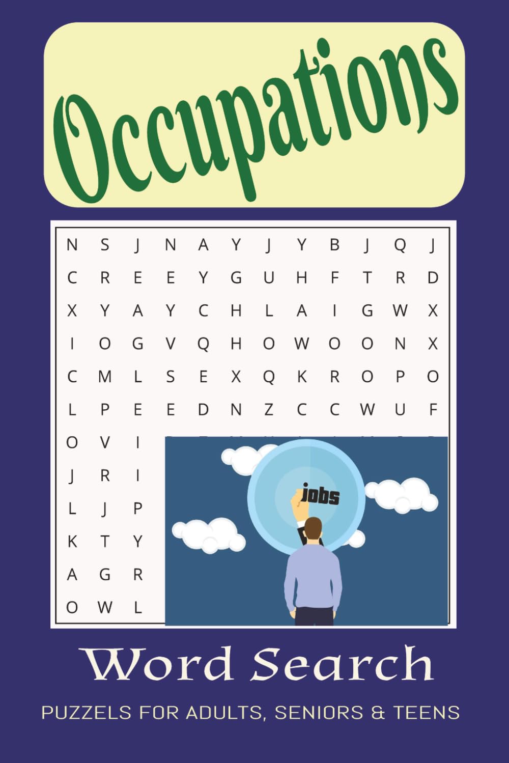 Occupations Word Search Puzzle Book: For Puzzle Lovers: for Kids, Children, Adults, and Seniors who Love Puzzles, Occupations, Jobs, and More| 6x9 ... Gift for Vacations, Holidays, and Free Times