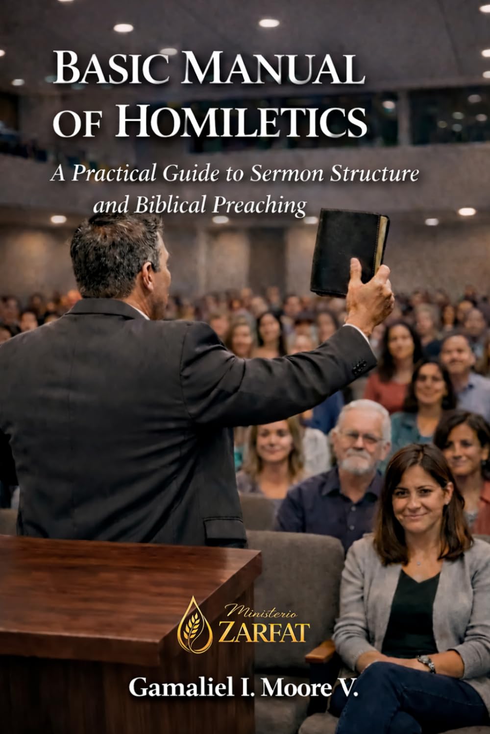 Basic Manual of Homiletics: A Practical Guide to Sermon Structure and Biblical Preaching