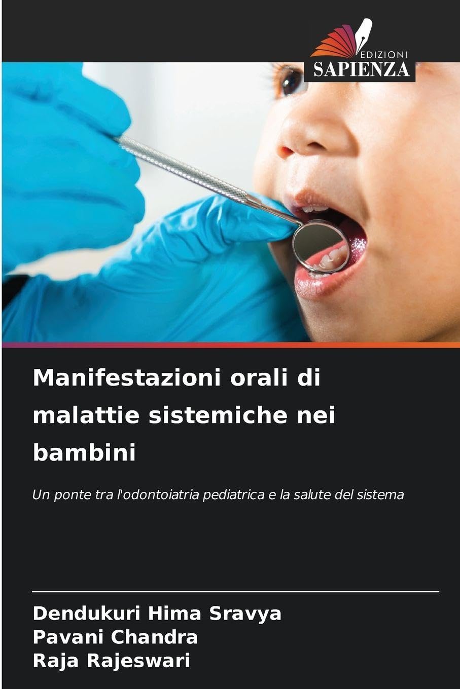 Manifestazioni orali di malattie sistemiche nei bambini: Un ponte tra l'odontoiatria pediatrica e la salute del sistema