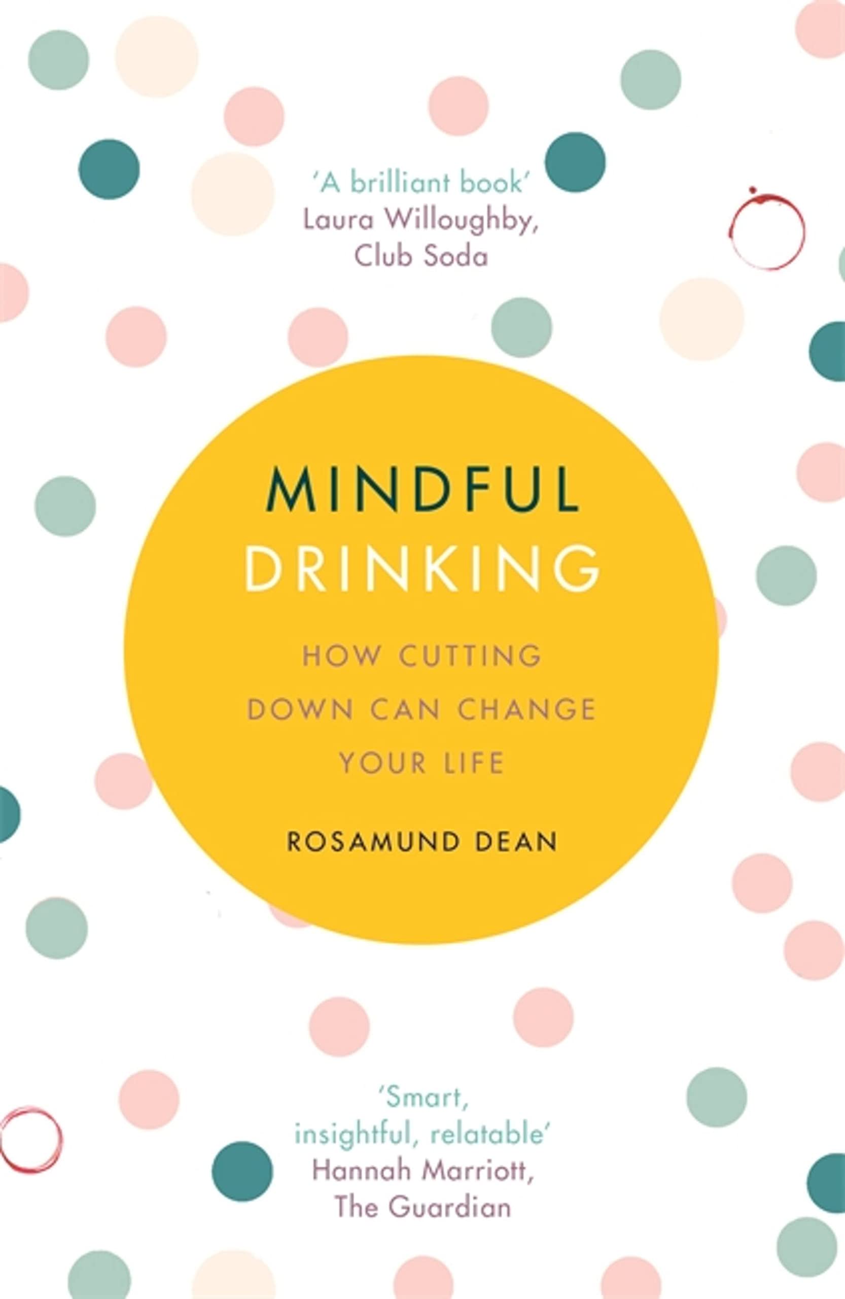 Mindful Drinking by Rosamund Dean | Self-Help Book on Cutting Do | Rosamund Dean