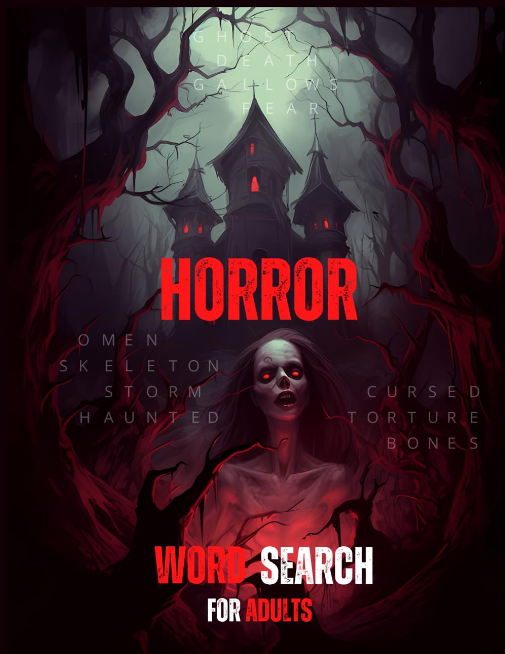 Horror: 100 Scary Word Search Puzzles for Fear and Anxiety, Themes for Adults, Horror Movies Fans and Thrillers Lovers