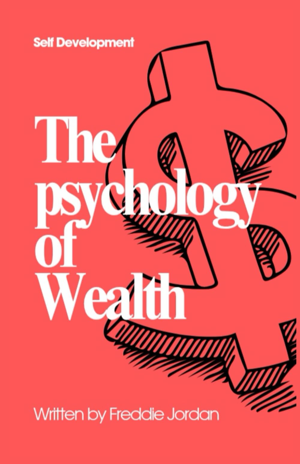The Psychology of Wealth: How Emotions, Habits, and Decisions Shape Financial Success