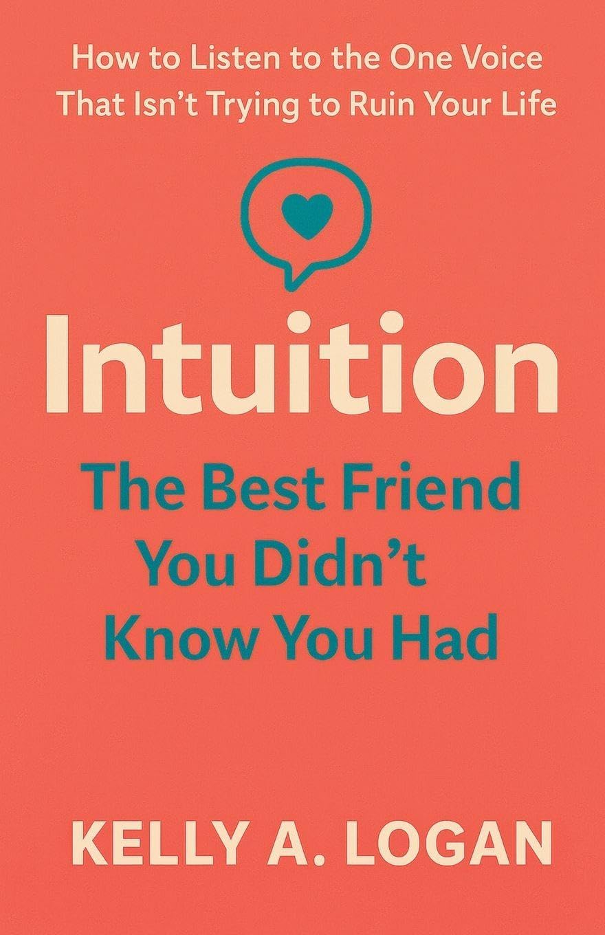 Intuition: The Best Friend You Didn't Know You Had