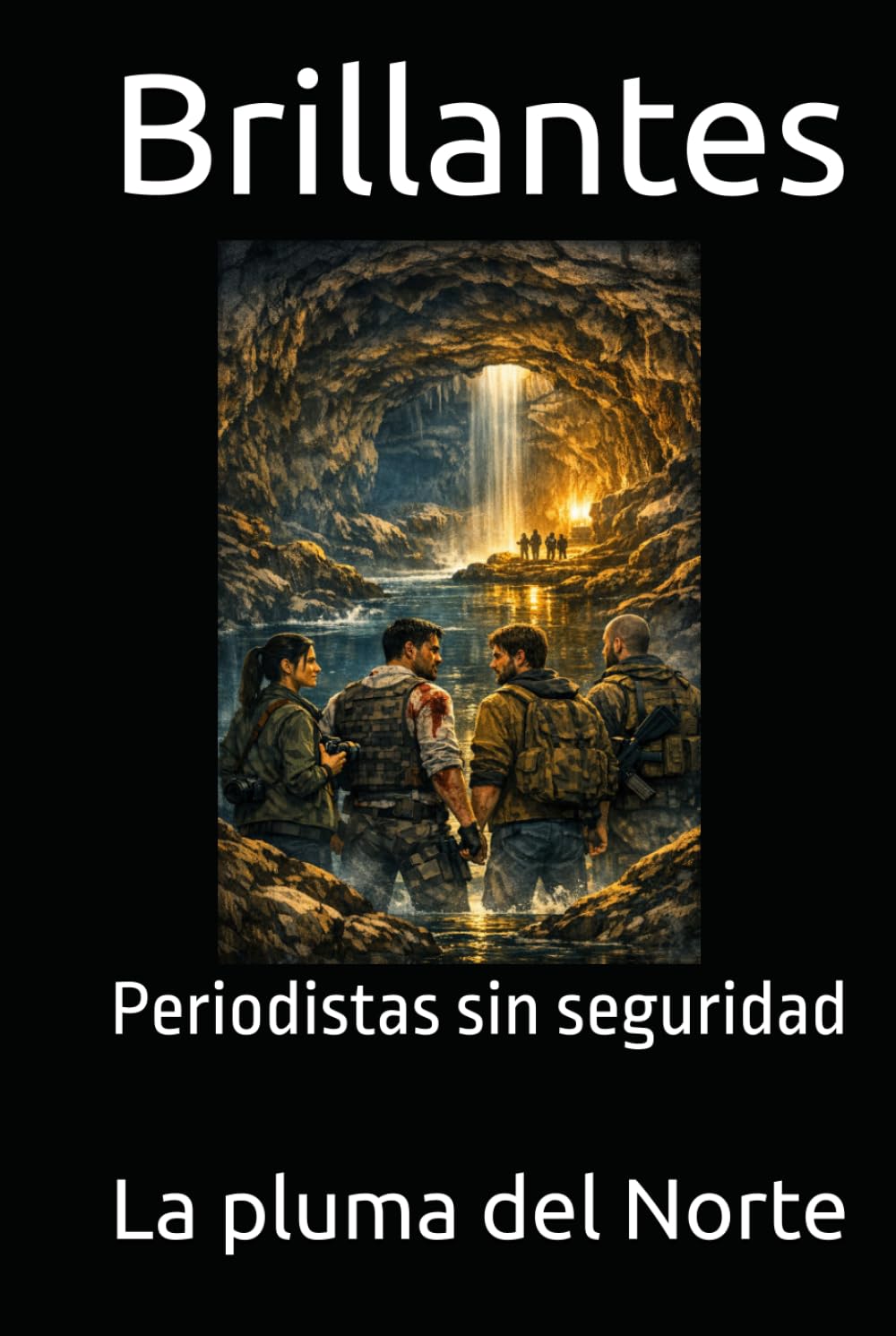 Brillantes: Periodistas sin seguridad (Al borde del precipicio — Siglo XXI)