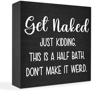 Get Naked Bathroom Wooden Box Sign - 5x5 Inch Funny Bathroom Decor for Toilet Tank & Shelf, Humorous Restroom Sign, Funny Restroom Gift
