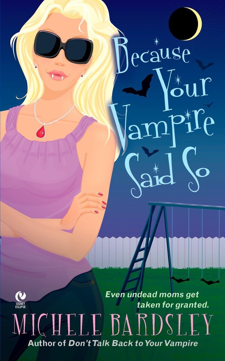 Buy Because Your Vampire Said So (Broken Heart Vampires) — BookShops.in
