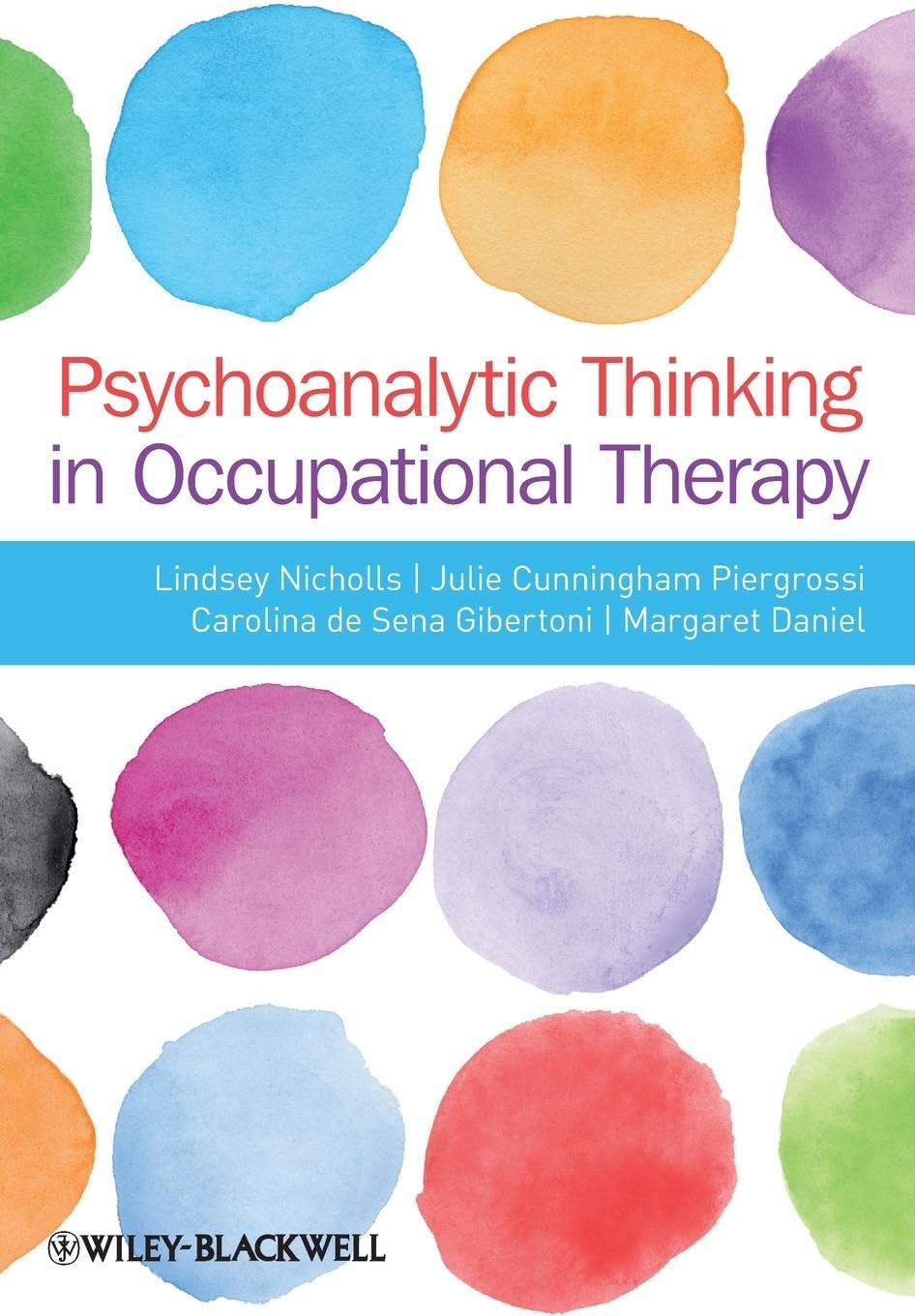 Psychoanalytic Thinking in Occupational Therapy: Symbolic, Relational and Transformative