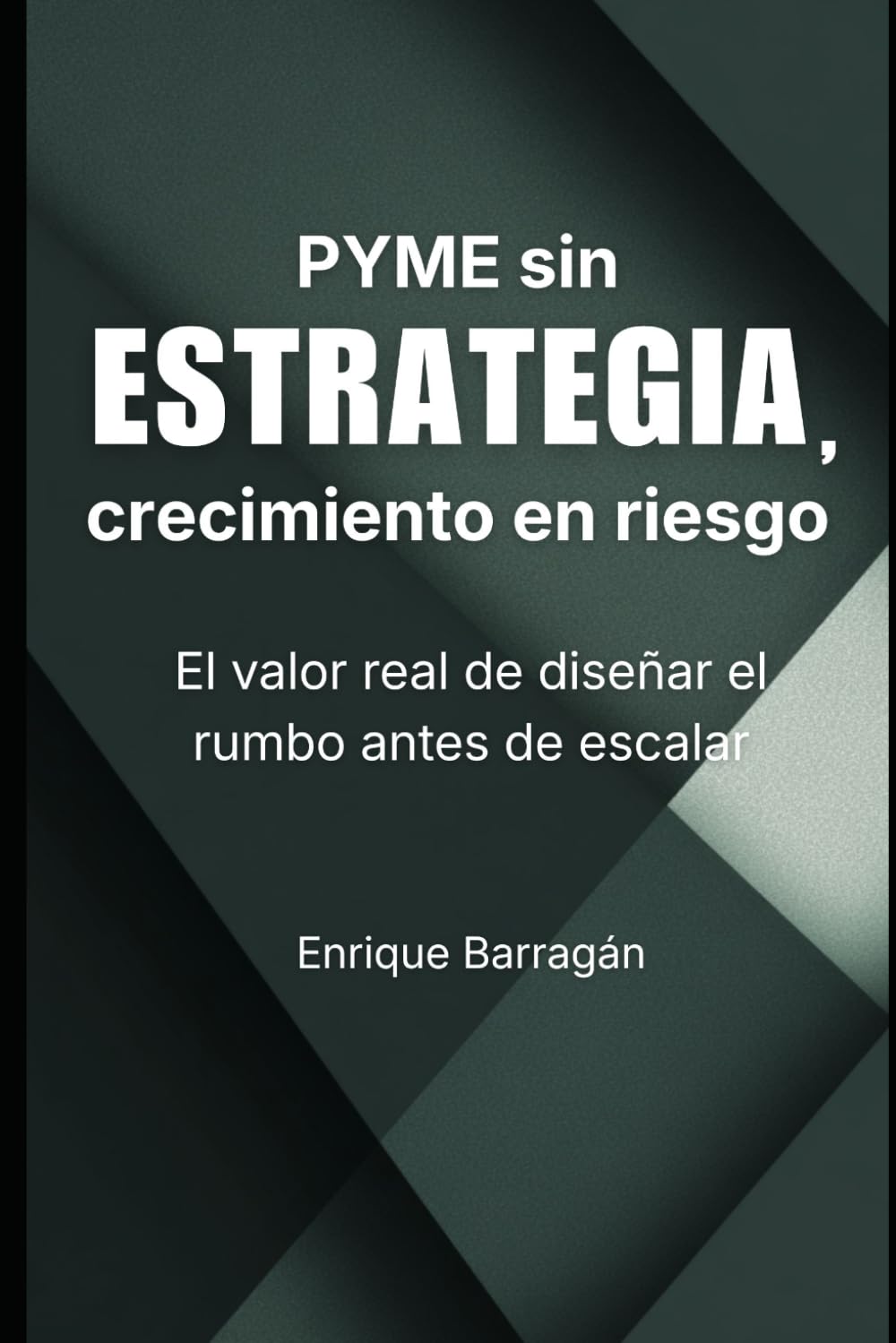 PYME sin estrategia, crecimiento en riesgo: El valor real de diseñar el rumbo antes de escalar